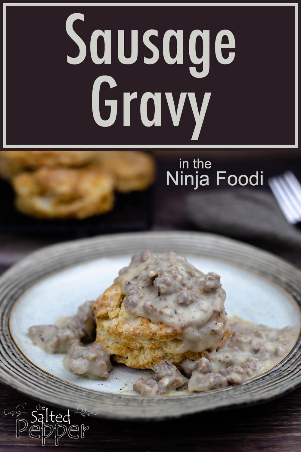 Easy Sausage Gravy in the Ninja Foodi The Salted Pepper