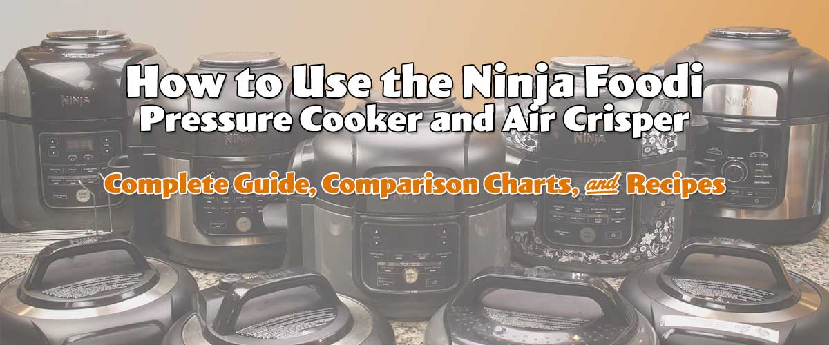How to Use the Ninja Foodi ~ Volume One: Getting started