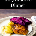 BBQ Chicken Dinner on a plate, purple cabbage, potatoes, and BBQ Chicken