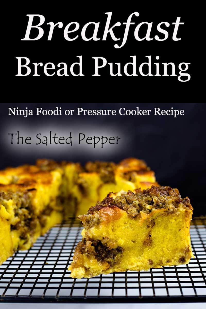 Breakfast Bread Pudding Ninja Foodi or Instant Pot Recipe The Salted Pepper