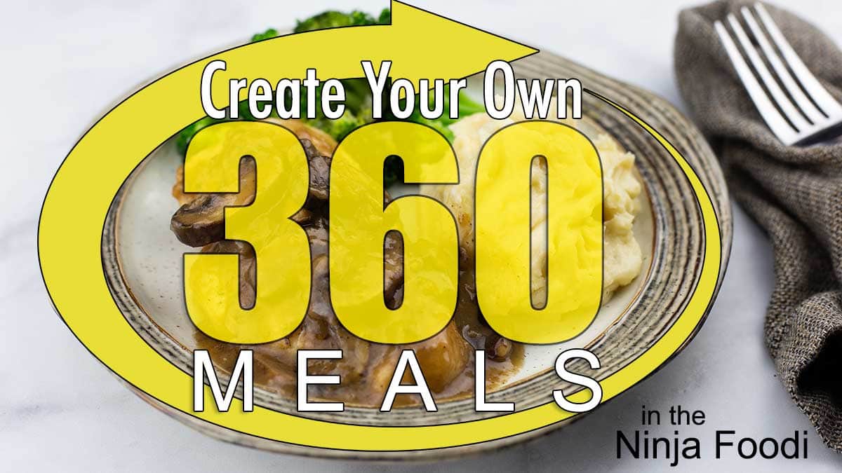 360 meals in ninja foodi