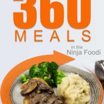 graphic that says create your own 360 meals in the Ninja Foodi