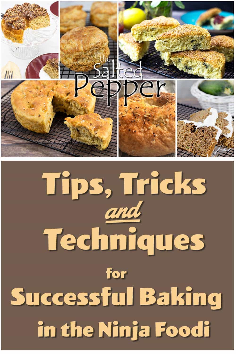 Baking in the Ninja Foodi Tips, Tricks, & Techniques The Salted Pepper