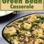 Green Bean Casserole in a blue serving dish