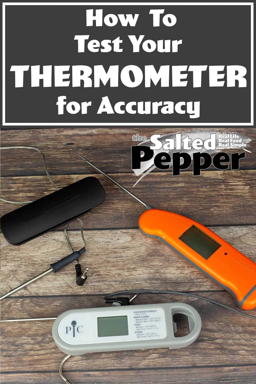 How to Test Your Kitchen Thermometer for Accuracy The Salted Pepper