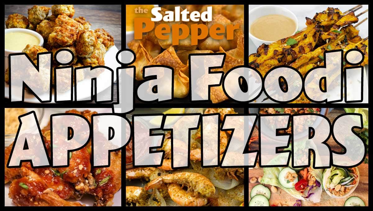 collage of appetizer pictures made in the ninja foodi with text overlay that says Ninja Foodi Appetizers