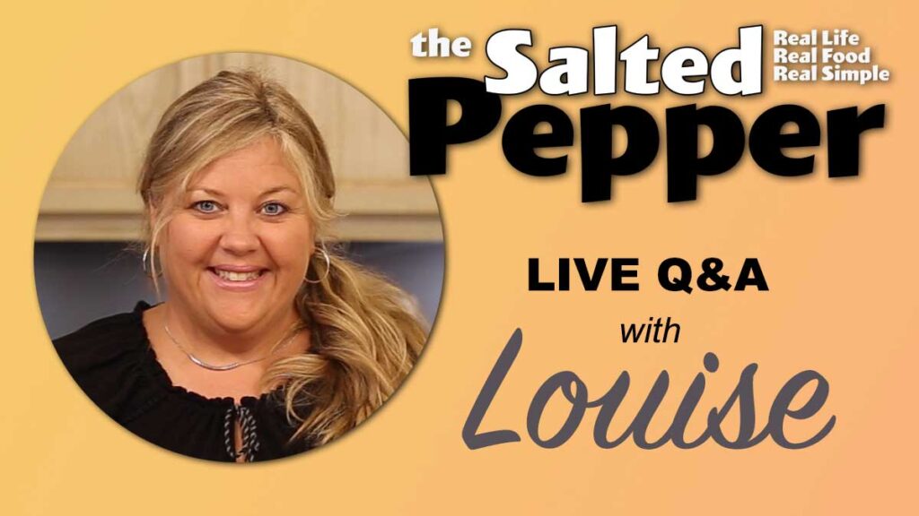graphic with a picture of Louise and the words The Salted Pepper Live Q&A with Louise.