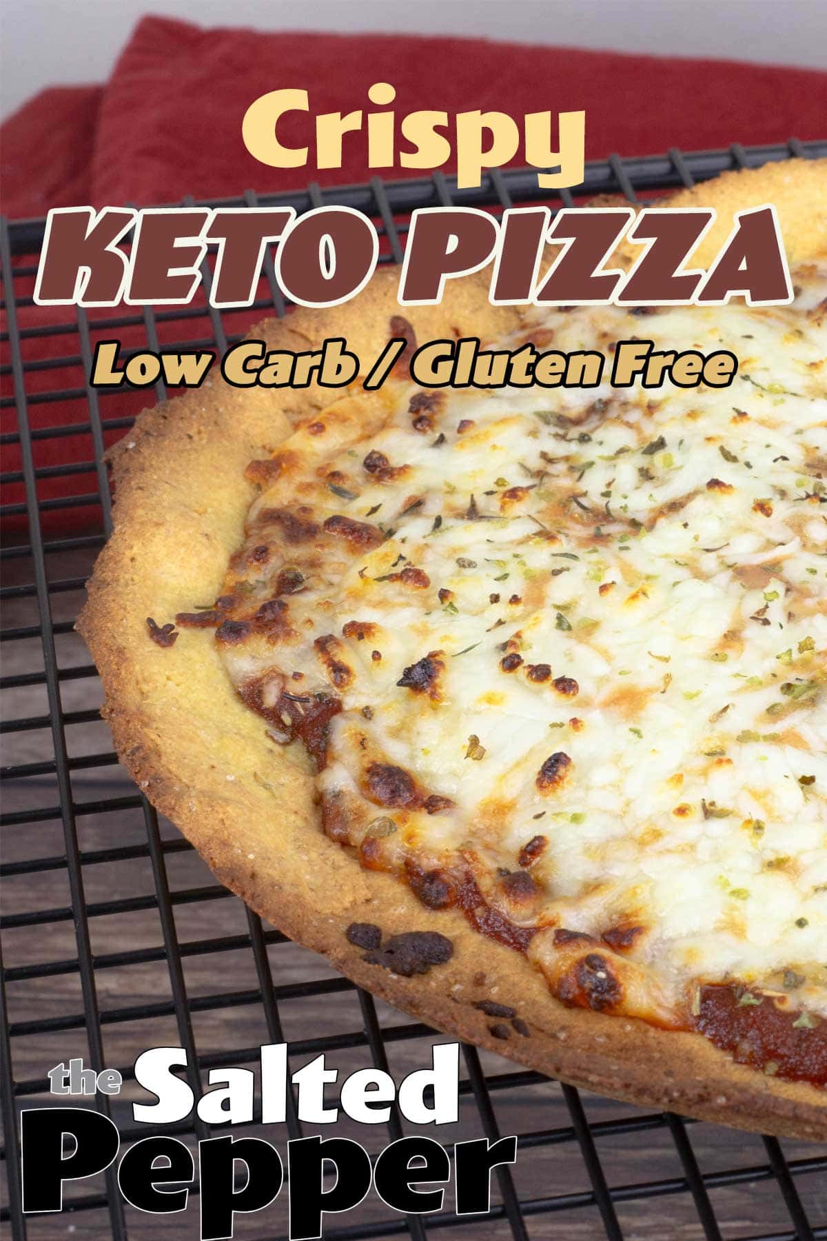 Crispy Keto Pizza (Gluten Free/Low Carb) The Salted Pepper