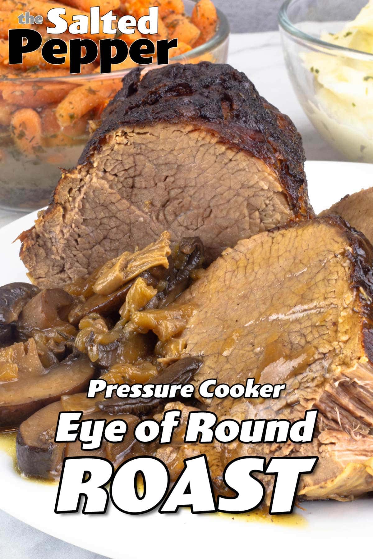 Tender & Juicy Eye of Round Roast (Ninja Foodi or Instant Pot) The