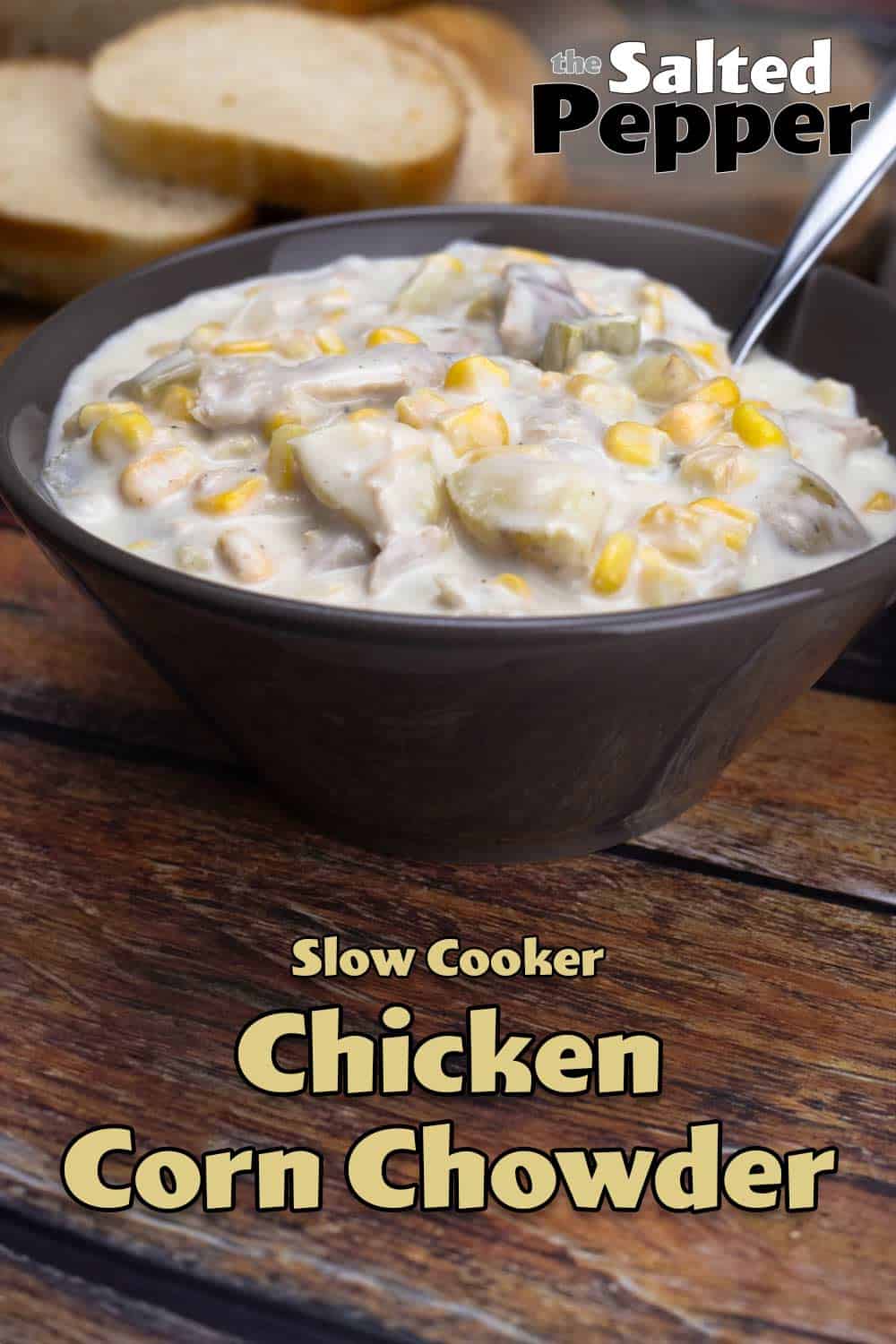 Slow Cooker Chicken Corn Chowder The Salted Pepper