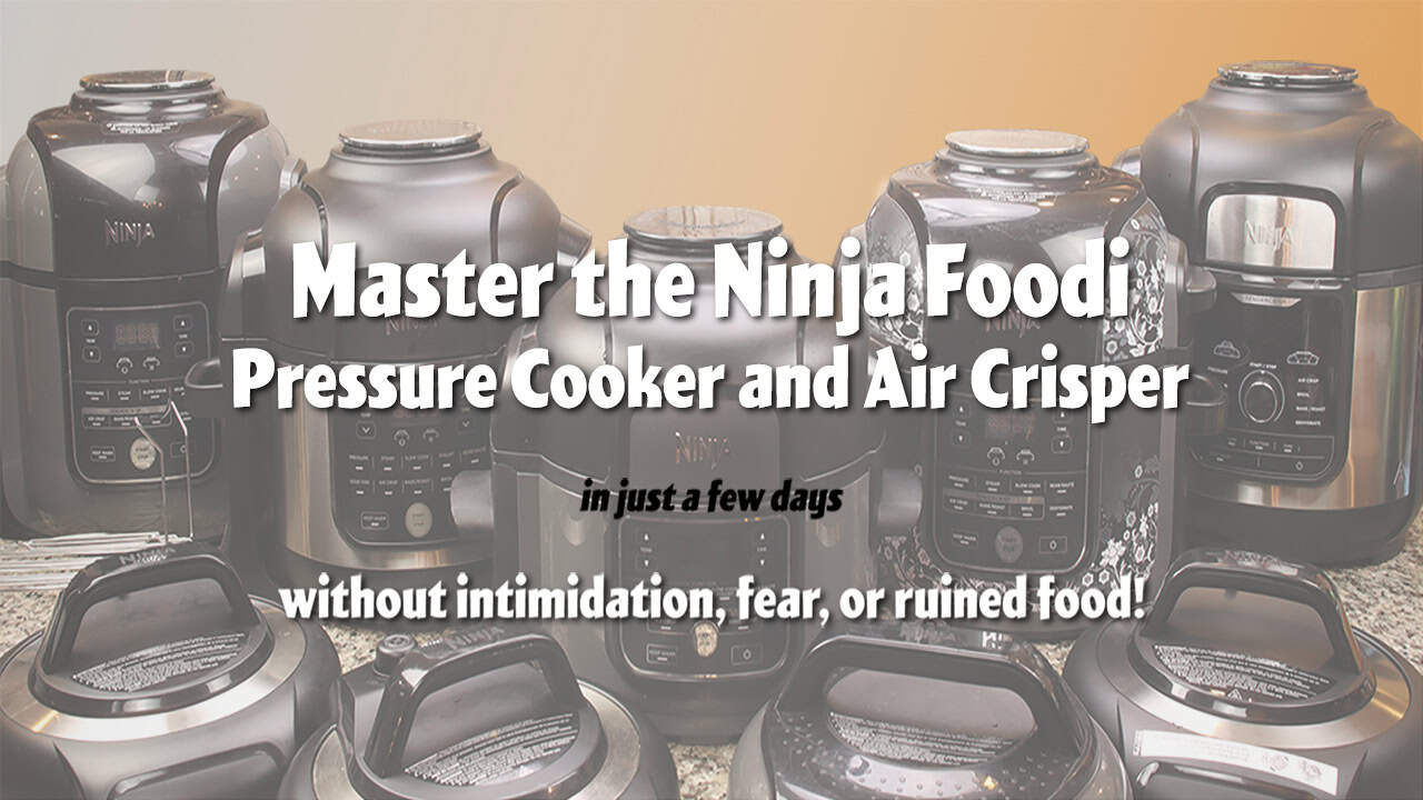 Ninja Foodi Course