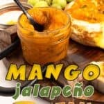 Pinterest graphic for Mango Jalapeno Jam (No Sugar Added) with The Salted Pepper logo, showing a jar of golden jam with a spoon beside jam-topped baked brie and green grapes.